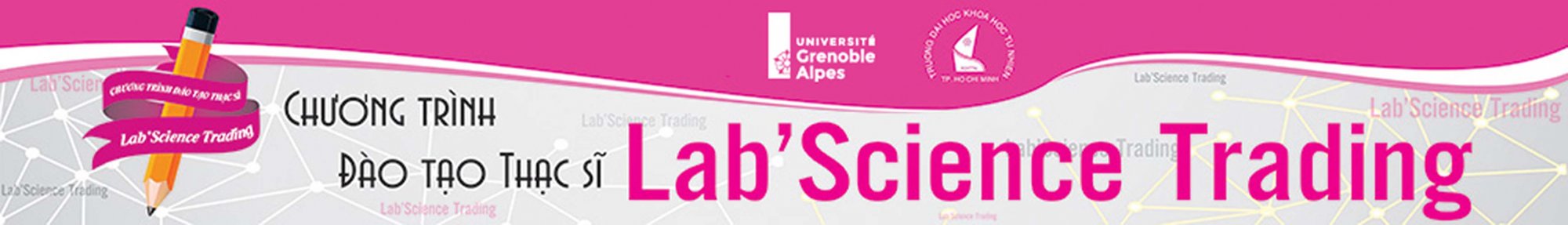  GIỚI THIỆU CHƯƠNG TRÌNH ĐÀO TẠO THẠC SĨ  Chương trình liên kết đào tạo giữa Trường Đại học Khoa học Tự nhiên với Đại học Grenoble Aples (Cộng Hòa Pháp)