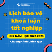 Lịch bảo vệ Khóa luận tốt nghiệp HK2 năm 2022-2023 [chính quy]