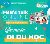 FBB's talk online 1 - Nếu có một ngày... em muốn đi du học