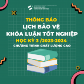 Lịch bảo vệ Khóa luận tốt nghiệp HK3 năm 2023-2024 [chương trình Chất lượng cao]